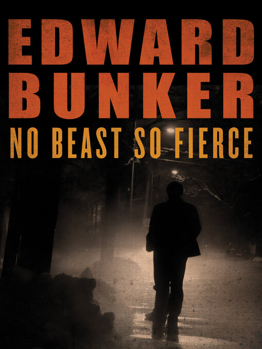 Title details for No Beast So Fierce by Edward Bunker - Available